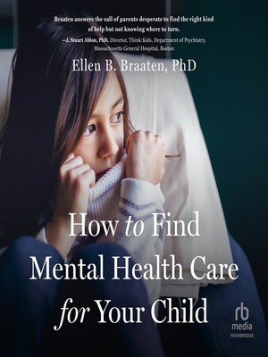 cover image of How to Find Mental Health Care for Your Child
